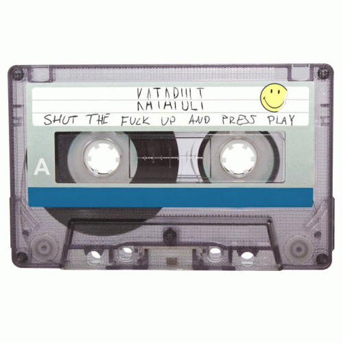 Katapult : Shut the Fuck Up and Press Play